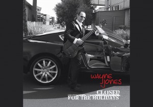 Closed For The Holidays, smooth jazz CD by Wayne Jones